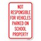 Signmission Not Responsible for Vehicles Parked on S Heavy-Gauge Aluminum Sign, 12" x 18", A-1218-23539 A-1218-23539 - alternate 1